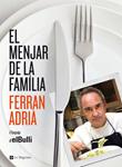 MENJAR DE LA FAMILIA, EL | 9788482646343 | ADRIA, FERRAN | Llibreria Drac - Llibreria d'Olot | Comprar llibres en català i castellà online