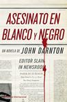 ASESINATO EN BLANCO Y NEGRO | 9788408096153 | DARNTON, JOHN | Llibreria Drac - Llibreria d'Olot | Comprar llibres en català i castellà online