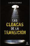 CLOACAS DE LA TRANSICION, LAS | 9788467035575 | DIEZ, LUIS | Llibreria Drac - Llibreria d'Olot | Comprar llibres en català i castellà online