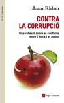 CONTRA LA CORRUPCIO | 9788415695455 | RIDAO, JOAN | Llibreria Drac - Librería de Olot | Comprar libros en catalán y castellano online