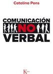 COMUNICACIÓN NO VERBAL | 9788499884707 | PONS, CATALINA | Llibreria Drac - Llibreria d'Olot | Comprar llibres en català i castellà online