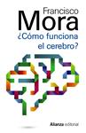 CÓMO FUNCIONA EL CEREBRO | 9788420683768 | MORA, FRANCISCO | Llibreria Drac - Llibreria d'Olot | Comprar llibres en català i castellà online