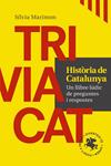 TRIVIACAT HISTÒRIA DE CATALUNYA | 9788416139736 | MARIMON, SÍLVIA | Llibreria Drac - Llibreria d'Olot | Comprar llibres en català i castellà online