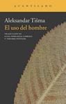 USO DEL HOMBRE, EL | 9788415689461 | TISMA, ALEKSANDAR | Llibreria Drac - Llibreria d'Olot | Comprar llibres en català i castellà online