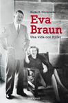 EVA BRAUN | 9788490321973 | GOERTEMAKER, HEIKE B. | Llibreria Drac - Llibreria d'Olot | Comprar llibres en català i castellà online