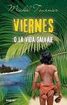 VIERNES O LA VIDA SALVAJE | 9788427900950 | TOURNIER, MICHEL | Llibreria Drac - Llibreria d'Olot | Comprar llibres en català i castellà online