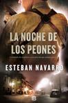 NOCHE DE LOS PEONES, LA | 9788466653749 | NAVARRO, ESTEBAN | Llibreria Drac - Llibreria d'Olot | Comprar llibres en català i castellà online