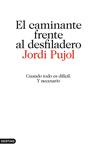 CAMINANTE FRENTE AL DESFILADERO, EL | 9788423344512 | PUJOL, JORDI | Llibreria Drac - Llibreria d'Olot | Comprar llibres en català i castellà online