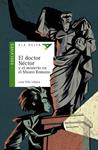 DOCTOR NÉCTOR Y EL MISTERIO EN EL MUSEO ROMANO, EL | 9788426393395 | VILLAR, LUISA | Llibreria Drac - Llibreria d'Olot | Comprar llibres en català i castellà online