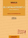 CATALÀ ESCRIT 2, EL | 9788448935603 | VILÀ, CARME ; HOMS, LAURA | Llibreria Drac - Librería de Olot | Comprar libros en catalán y castellano online