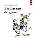 EN TARZAN DE GOMA | 9788415920403 | KIRKEGAARD, OLE LUND | Llibreria Drac - Librería de Olot | Comprar libros en catalán y castellano online