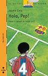 HOLA, PEP ( VAIXELL DE VAPOR TARONJA ) | 9788482863740 | CELA, JAUME | Llibreria Drac - Librería de Olot | Comprar libros en catalán y castellano online