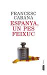 ESPANYA UN PES FEIXUC | 9788498092202 | CABANA, FRANCESC | Llibreria Drac - Llibreria d'Olot | Comprar llibres en català i castellà online