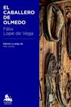 CABALLERO DE OLMEDO, EL | 9788467041972 | LOPE DE VEGA, FELIX | Llibreria Drac - Llibreria d'Olot | Comprar llibres en català i castellà online