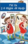 FISI KA Y EL ENIGMA DEL ESPEJO | 9788497543392 | PLUCHET, BLANDINE | Llibreria Drac - Librería de Olot | Comprar libros en catalán y castellano online