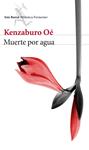 MUERTE POR AGUA | 9788432224041 | OE, KENZABURO | Llibreria Drac - Llibreria d'Olot | Comprar llibres en català i castellà online