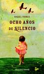 OCHO AÑOS DE SILENCIO | 9788492819508 | FRANCO, RAQUEL | Llibreria Drac - Llibreria d'Olot | Comprar llibres en català i castellà online