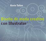 DISEÑO DE MODA CREATIVO CON ILLUSTRATOR | 9788495376930 | TALLON, KEVIN | Llibreria Drac - Librería de Olot | Comprar libros en catalán y castellano online