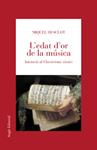 EDAT D'OR DE LA MUSICA, L'. INICIACIO AL CLASSICISME VIENES | 9788488811929 | DESCLOT, MIQUEL | Llibreria Drac - Librería de Olot | Comprar libros en catalán y castellano online