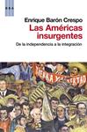 AMERICAS INSURGENTES, LAS | 9788490062449 | BARON, ENRIQUE | Llibreria Drac - Llibreria d'Olot | Comprar llibres en català i castellà online