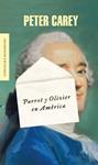 PARROT Y OLIVIER EN AMERICA | 9788439724643 | CAREY, PETER | Llibreria Drac - Llibreria d'Olot | Comprar llibres en català i castellà online