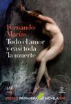 TODO EL AMOR Y CASI TODA LA MUERTE | 9788467033236 | MARIAS, FERNANDO | Llibreria Drac - Llibreria d'Olot | Comprar llibres en català i castellà online