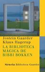 BIBLIOTECA MAGICA DE BIBBI BOKKEN, LA | 9788498413182 | GAARDER, JOSTEIN / HAGERUP, KLAUS | Llibreria Drac - Llibreria d'Olot | Comprar llibres en català i castellà online