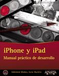 IPHONE Y IPAD. MANUAL PRACTICO DE DESARROLLO | 9788441532335 | MISHRA, ABHISHEK; BACKLIN, GENE | Llibreria Drac - Librería de Olot | Comprar libros en catalán y castellano online