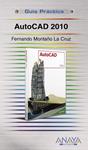 AUTOCAD 2010 (GUIA PRACTICA) | 9788441526297 | MONTAÑO, FERNANDO | Llibreria Drac - Librería de Olot | Comprar libros en catalán y castellano online