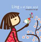 LING Y EL TIGRE AZUL | 9788467033144 | LOZANO, ANGEL ESTEBAN;MORENO, INES | Llibreria Drac - Librería de Olot | Comprar libros en catalán y castellano online