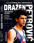 DRAZEN PETROVIC. LA LEYENDA DEL INDOMABLE | 9788495121929 | ESCUDERO, JUAN FRANCISCO | Llibreria Drac - Llibreria d'Olot | Comprar llibres en català i castellà online