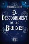 DESCOBRIMENT DE LES BRUIXES, EL | 9788429767681 | HARKNESS, DEBORAH | Llibreria Drac - Llibreria d'Olot | Comprar llibres en català i castellà online