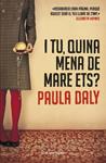 I TU, QUINA MENA DE MARE ETS? | 9788415961109 | DALY, PAULA | Llibreria Drac - Librería de Olot | Comprar libros en catalán y castellano online