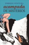 ACAMPADA DE MISTERIOS | 9788416128921 | VENTURA, ENRIQUE | Llibreria Drac - Llibreria d'Olot | Comprar llibres en català i castellà online