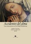 ACCIDENTES DEL ALMA. LAS EMOCIONES EN LA EDAD MODERNA | 9788496775558 | TAUSIET, MARIA | Llibreria Drac - Llibreria d'Olot | Comprar llibres en català i castellà online