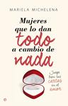 MUJERES QUE LO DAN TODO A CAMBIO DE NADA | 9788490602683 | MARIELA, MICHELENA | Llibreria Drac - Librería de Olot | Comprar libros en catalán y castellano online