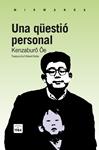 QUESTIO PERSONAL, UNA | 9788492440856 | OE, KENZABURO | Llibreria Drac - Llibreria d'Olot | Comprar llibres en català i castellà online