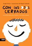 CON LOS OJOS CERRADOS | 9788493660253 | PONCE, ANGELS | Llibreria Drac - Llibreria d'Olot | Comprar llibres en català i castellà online