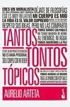 TANTOS TONTOS TOPICOS | 9788408119302 | ARTETA, AURELIO | Llibreria Drac - Llibreria d'Olot | Comprar llibres en català i castellà online