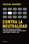 CONTRA LA NEUTRALIDAD | 9788499421148 | SERRANO, PASCUAL | Llibreria Drac - Librería de Olot | Comprar libros en catalán y castellano online