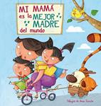 MI MAMÁ ES LA MEJOR MADRE DEL MUNDO | 9788448843922 | ZURITA, ANA | Llibreria Drac - Llibreria d'Olot | Comprar llibres en català i castellà online