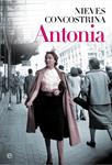 ANTONIA | 9788490605530 | CONCOSTRINA, NIEVES | Llibreria Drac - Llibreria d'Olot | Comprar llibres en català i castellà online