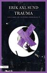 TRAUMA (LES CARES DE VICTORIA BERGMAN 2) | 9788416367115 | AXL SUND, ERIK | Llibreria Drac - Llibreria d'Olot | Comprar llibres en català i castellà online