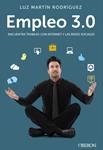 EMPLEO 3.0. ENCUENTRA TRABAJO CON INTERNET Y LAS REDES SOCIALES | 9788441534049 | MARTÍN, LUZ | Llibreria Drac - Librería de Olot | Comprar libros en catalán y castellano online