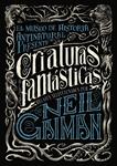 CRIATURAS FANTÁSTICAS | 9788467871722 | GAIMAN, NEIL | Llibreria Drac - Llibreria d'Olot | Comprar llibres en català i castellà online