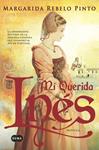 MI QUERIDA INES | 9788483654460 | REBELO PINTO, MARGARIDA | Llibreria Drac - Librería de Olot | Comprar libros en catalán y castellano online