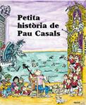 PETITA HISTORIA DE PAU CASALS | 9788483346754 | BAYES, PILARIN | Llibreria Drac - Librería de Olot | Comprar libros en catalán y castellano online