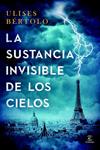 SUSTANCIA INVISIBLE DE LOS CIELOS, LA | 9788467043464 | BÉRTOLO, ULISES | Llibreria Drac - Llibreria d'Olot | Comprar llibres en català i castellà online