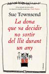 DONA QUE VA DECIDIR NO SORTIR DEL LLIT DURANT UN ANY, LA | 9788466416474 | TOWNSEND, SUE | Llibreria Drac - Llibreria d'Olot | Comprar llibres en català i castellà online