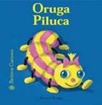 ORUGA PILUCA | 9788498011715 | KRINGS,ANTOON | Llibreria Drac - Librería de Olot | Comprar libros en catalán y castellano online